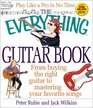 The Everything Guitar Book From Buying the Right Guitar to Mastering Your Favorite Songs