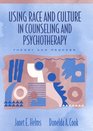 Using Race and Culture in Counseling and Psychotherapy Theory and Process