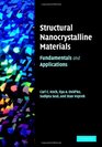 Structural Nanocrystalline Materials Fundamentals and Applications