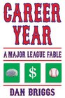 Career Year A Major League Fable