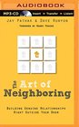 The Art of Neighboring: Building Genuine Relationships Right Outside Your Door