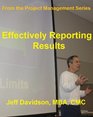 Effectively Reporting Results How to Use Communication Tools and Techniques