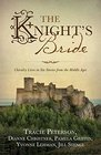 The Knight's Bride Chivalry Lives in 6 Stories from the Middle Ages