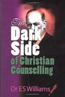 The Dark Side of Christian Counselling
