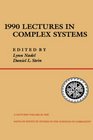 1990 Lectures in Complex Systems The Proceedings of the Complex Systems Summer School Santa Fe New Mexico June 1990