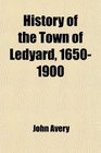 History of the Town of Ledyard 16501900