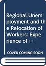 Regional Unemployment and the Relocation of Workers  The Experience of Western Europe Canada and the United States