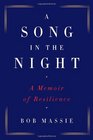 A Song in the Night A Memoir of Resilience