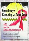 Somebody's Knocking at Your Door AIDS and the AfricanAmerican Church