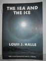 The Sea and the Ice A Naturalist in Antarctica