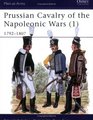 Prussian Cavalry of the Napoleonic Wars   17921807