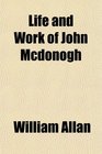 Life and Work of John Mcdonogh