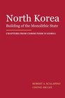 North Korea Building of the Monolithic State