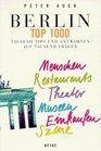 Berlin Top 1000 Tausend Tips und Antworten auf tausend Fragen