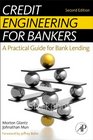 Credit Engineering for Bankers 2nd Edition A Practical Guide for Bank Lending