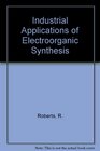 Industrial Applications of Electroorganic Synthesis