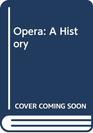 Opera A History