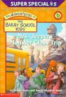 Mrs. Jeepers' Monster Class Trip (Bailey School Kids, Bk 5)