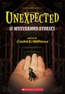 Unexpected : Eleven Mysterious Stories