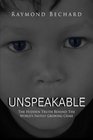 Unspeakable The Hidden Truth Behind The World's Fastest Growing Crime