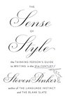 The Sense of Style: The Thinking Person?s Guide to Writing in the 21st Century