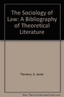 The Sociology of Law A Bibliography of Theoretical Literature