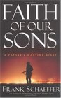 Faith of Our Sons A Father's Wartime Diary