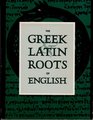 Greek and Latin Roots of English