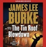 The Tin Roof Blowdown (Dave Robicheaux, Bk 16) (Audio CD) (Unabridged)