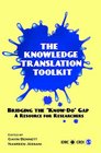 The Knowledge Translation Toolkit Bridging the KnowDo Gap A Resource for Researchers