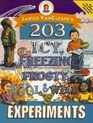 Janice Vancleave's 203 Icy Freezing Frosty Cool and Wild Experiments