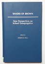 Shade of Brown New Perspectives on School Desegregation