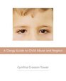A Clergy Guide to Child Abuse And Neglect