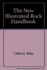 The New Illustrated Rock Handbook