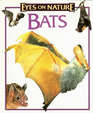 Bats (Eyes on Nature)