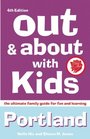 Out and About with Kids Portland The Ultimate Family Guide for Fun and Learning