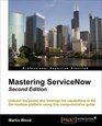 Mastering ServiceNow  Second Edition