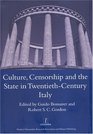 Culture Censorship and the State in TwentiethCentury Italy