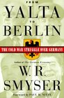 From Yalta to Berlin The Cold War Stuggle over Germany