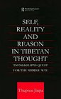 Self Reality and Reason in Tibetan Philosophy Tsongkhapa's Quest for the Middle Way'