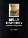 Belly Dancing For Health  Relaxation