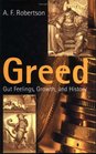 Greed Gut Feelings Growth and History