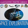 Fantastic Facts About Space Exploration