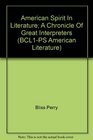 American Spirit In Literature A Chronicle Of Great Interpreters