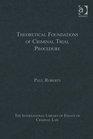 Theoretical Foundations of Criminal Procedure