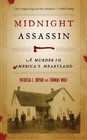 Midnight Assassin: A Murder in America's Heartland (Bur Oak Book)