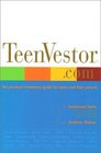TeenvestorCom The Practical Investment Guide for Teens and Their Parents