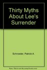 Thirty Myths About Lee's Surrender