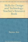 Skills for Design and Technology Teacher's Resource Book