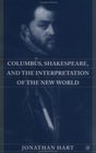 Columbus Shakespeare and the Interpretation of the New World